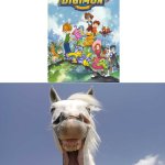 Even horses love Digimon | image tagged in happy horse | made w/ Imgflip meme maker
