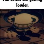 The bendy is getting louder template