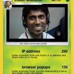 indian scammer | image tagged in fun,indian scammer,india | made w/ Imgflip meme maker