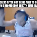 Kids drink/eat the wildest stuff when they're younger | TODDLERS AFTER NOT BEING ABLE TO DRINK SODIUM CHLORIDE FOR THE 7TH TIME IN A ROW | image tagged in gifs,toddler | made w/ Imgflip video-to-gif maker