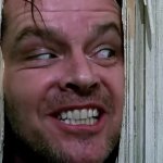 The Shining - "Here's Johnny" GIF Template