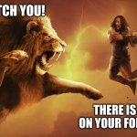 Hercules exposed: The True Story of the Nemean Lion | I'LL CATCH YOU! THERE IS A FLY ON YOUR FOREHEAD! | image tagged in hercules,nemean lion,mythology,memes,sad but true,accidents | made w/ Imgflip meme maker
