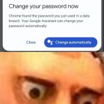 OH CRAP | OH NO | image tagged in google password warning | made w/ Imgflip meme maker