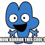 A new template that will be good for borrowing | YOU CAN NOW BORROR THIS COOL TAMPLATE | image tagged in gifs,bfb | made w/ Imgflip video-to-gif maker