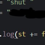 Javascript shut im doing + smthing +