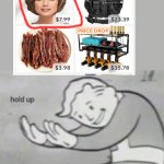 wait what | image tagged in hol up,ads | made w/ Imgflip meme maker