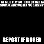 Truth or dare meme