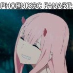 Where did it even come from anyway? | OTHER YOUTUBERS FANART: EPIC DEPICTIONS OF THEIR MINECRAFT SKINS IRL; PHOENIXSC FANART: | image tagged in happy zero two ditf anime girl waifu,phoenix,phoenixsc,fanart,youtuber | made w/ Imgflip meme maker