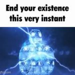 end your existence meme