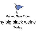 Marked Safe From Meme Generator - Imgflip