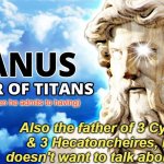 Uranus Mythology | Also the father of 3 Cyclopes & 3 Hecatoncheires, but he doesn't want to talk about them... (the only children he admits to having) | image tagged in uranus mythology | made w/ Imgflip meme maker