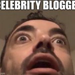 John Yates Celebrity YouTube Streamer | CELEBRITY BLOGGER | image tagged in john yates youtube lolcow | made w/ Imgflip meme maker