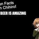 Fun Facts with Chihiro Template (Danganronpa: THH) | ROOT BEER IS AMAZING | image tagged in fun facts with chihiro template danganronpa thh | made w/ Imgflip meme maker