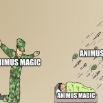Soldier not protecting child | ANIMUS MAGIC; ANIMUS MAGIC; ANIMUS MAGIC | image tagged in soldier not protecting child,wof | made w/ Imgflip meme maker