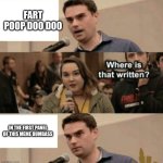 Never thought I'd live to see a bearable meme with Ben Shapiro in it. | FART POOP DOO DOO; IN THE FIRST PANEL OF THIS MEME DUMBASS | image tagged in ben shapiro boy scouts owned,memes,ben,fart,poop,doodoo | made w/ Imgflip meme maker