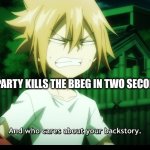 Shaman King Flowers 2024 | WHEN THE PARTY KILLS THE BBEG IN TWO SECONDS FLAT | image tagged in shaman king flowers 2024 | made w/ Imgflip meme maker