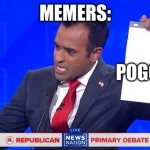 lolll | MEMERS:; POGGERS | image tagged in vivek's notepad | made w/ Imgflip meme maker