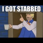 I got stabbed