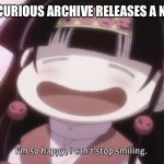 Happy Alluka Zoldyck | ME WHEN CURIOUS ARCHIVE RELEASES A NEW VIDEO: | image tagged in happy alluka zoldyck,memes,youtuber,relatable memes,shitpost,funny memes | made w/ Imgflip meme maker