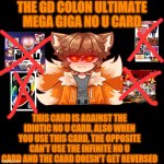 The GD colon ultimate mega giga no u card meme