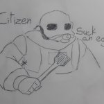 Citizen suck an egg meme