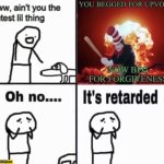 Oh no it's retarded! | image tagged in oh no it's retarded | made w/ Imgflip meme maker