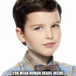 If sheldon was in 2024 | GEORGIE: SKIBIDI TOILET IS COOL; YOU MEAN HUMAN HEADS INSIDE TOILETS FIGHTING FICITONAL CAMERA PEOPLE IN A 50GB WORLD OVER THE FATE OF THIS FICITIONAL DIMENSION IS APPEALING | image tagged in young sheldon | made w/ Imgflip meme maker