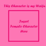 this character is my waifu meme