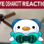 Live,Oshawott reaction