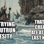 Outrunning Obesity | THAT ICE CREAM I ATE AT 11:30 LAST NIGHT; ME TRYING TO OUTRUN OBESITY | image tagged in godzilla chase,godzilla,nerdhatpod,funny memes,memebop,godzilla minus one | made w/ Imgflip meme maker