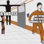 I couldn’t send it to SCP bc I just got my acc back… | 106 AND 173; ME TRYNA FIND SECRET ENDINGS IN SCP CB | image tagged in scp tpose | made w/ Imgflip meme maker