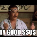 very good sushi | VERY GOOD $SUS HI! | image tagged in very good sushi,sus,memecoin,memes | made w/ Imgflip meme maker