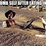 Nature Valley | MY DUMB SELF AFTER EATING IN BED | image tagged in sand | made w/ Imgflip meme maker