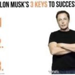 Elon musks three keys to success