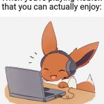 I was so easy | When you're playing Roblox that you can actually enjoy: | image tagged in gaming eevee,memes,funny | made w/ Imgflip meme maker