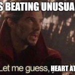 me when: | HEART IS BEATING UNUSUALLY FAST; ME:; HEART ATTACK | image tagged in let me guess your home | made w/ Imgflip meme maker