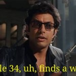 Well, there it is. | Rule 34, uh, finds a way. | image tagged in life finds a way,jurassic park,jeff goldblum,quotes,rule 34 | made w/ Imgflip meme maker