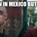 two men looking like where did you come from | WHEN YOUR BORN IN MEXICO BUT TRAVEL TO JAPAN | image tagged in jokes,humor | made w/ Imgflip meme maker