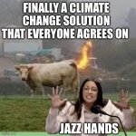 Jazz Hands | FINALLY A CLIMATE CHANGE SOLUTION THAT EVERYONE AGREES ON; JAZZ HANDS | image tagged in jazz handz,funny,memes | made w/ Imgflip meme maker