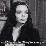 MORTICIA "I HATE PEOPLE"