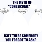 The Myth of Consensual X (Blank) meme