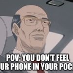 mini heart attack | POV: YOU DON'T FEEL YOUR PHONE IN YOUR POCKET | image tagged in gifs,relateable,true story,funny,memes | made w/ Imgflip video-to-gif maker
