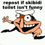 Repost If Skibidi Toilet Isn't Funny