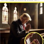 Donald Trump praying in Church Six Fingers Meme