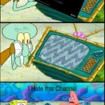 Patrick Hates The Windows XP Startup | image tagged in patrick i hate this channel by rileyagnew,spongebob,spongebob meme,memes | made w/ Imgflip meme maker