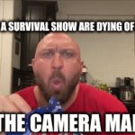 Food | PEOPLE ON A SURVIVAL SHOW ARE DYING OF HUNGER; THE CAMERA MAN | image tagged in gifs,lol so funny,memes | made w/ Imgflip video-to-gif maker