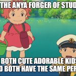 ghibli facts | PONYO IS THE ANYA FORGER OF STUDIO GHIBLI; THEY'VE BOTH CUTE ADORABLE KIDS FUNNY HAPPY AND BOTH HAVE THE SAME PERSONALITY | image tagged in ponyo and sosuke,studio ghibli,spy x family,vanya and five,anime,facts | made w/ Imgflip meme maker