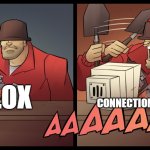 SOIDLER PLAYS ROBLOX INTERNET | ROBLOX; CONNECTION ERROR ROBLOX | image tagged in soldier tf2 hitting himself with a shovel | made w/ Imgflip meme maker