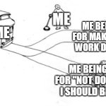 Descitions at work | ME BEING FIRED FOR MAKING WRONG WORK DESCISIONS; ME; ALSO ME; ME BEING FIRED FOR "NOT DOING WHAT I SHOULD BE DOING" | image tagged in trolley problem | made w/ Imgflip meme maker
