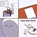 YEETUS THE CHILD meme